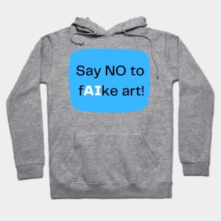 Say no to to fake art Hoodie